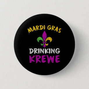 Mardi Gras Drinking Krewe Shirt Group Squad New Or 2 Inch Round Button