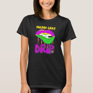 Mardi Gras Drip Mardi Gras Outfit for Women Mardi  T-Shirt