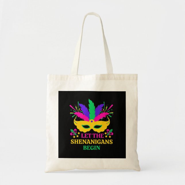 Mardi Gras Festival Let The Shenganins Begin Tote Bag (Front)