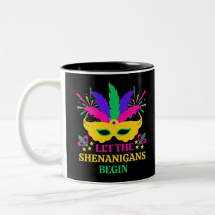 Mardi Gras Festival Let The Shenganins Begin Two-Tone Coffee Mug