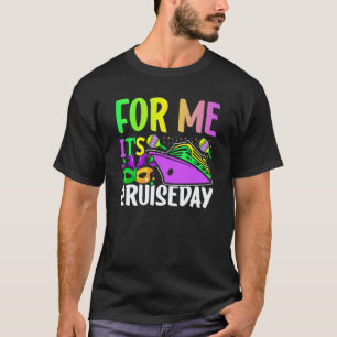 Mardi Gras For me It's Cruiseday celebrations para T-Shirt