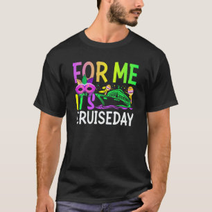 Mardi Gras For me It's Cruiseday celebrations para T-Shirt