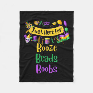 Mardi Gras For Men Women I'm Just Here For Booze B Fleece Blanket