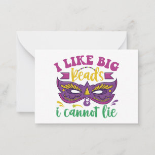Mardi Gras Funny I Like Big Beads And I Cannot Lie Card