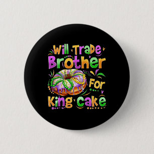 Mardi Gras Girls Kid Will Trade Brother For King C 2 Inch Round Button