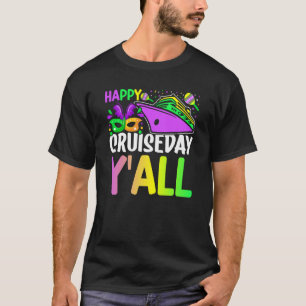 Mardi Gras Happy Cruiseday Y'all celebrations para T-Shirt