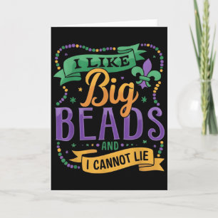 Mardi Gras I Like Big Beads And I Cannot Lie Funny Card