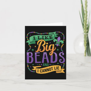 Mardi Gras I Like Big Beads And I Cannot Lie Funny Card