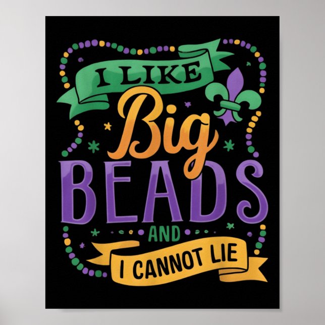 Mardi Gras I Like Big Beads And I Cannot Lie Funny Poster (Front)
