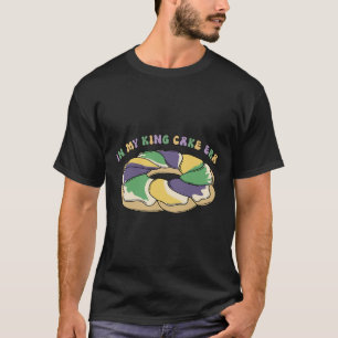 Mardi Gras In My King Cake Era T-Shirt