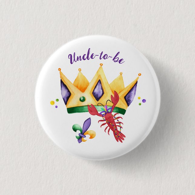 Mardi Gras King Crown Uncle-to-be 1 Inch Round Button (Front)