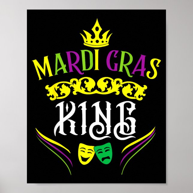 Mardi Gras King Funny New Orleans Party Parade  Poster (Front)