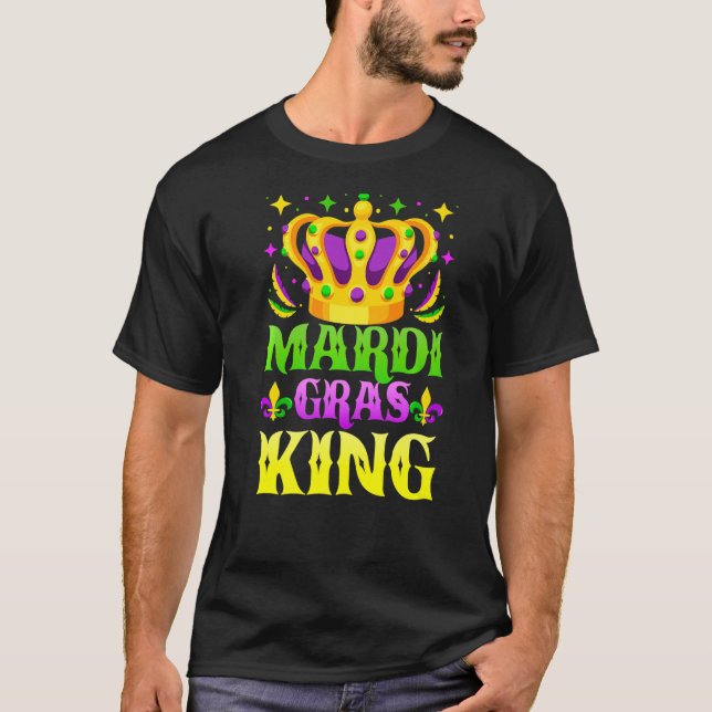 Mardi Gras King  Mardi Gras Carnival Festival Grap T-Shirt (Front)