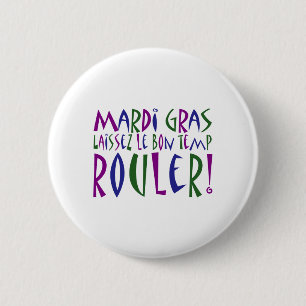 Mardi Gras - Laissez Le Bon Temp Rouler! 2 Inch Round Button