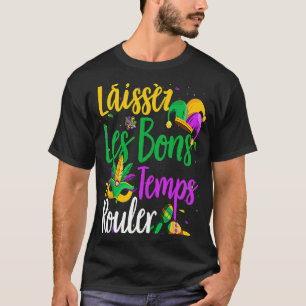 Mardi Gras Laissez Les Bon Temps Rouler Men Women T-Shirt
