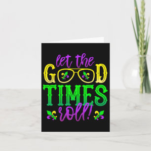 Mardi Gras Let The Good Times Roll Card