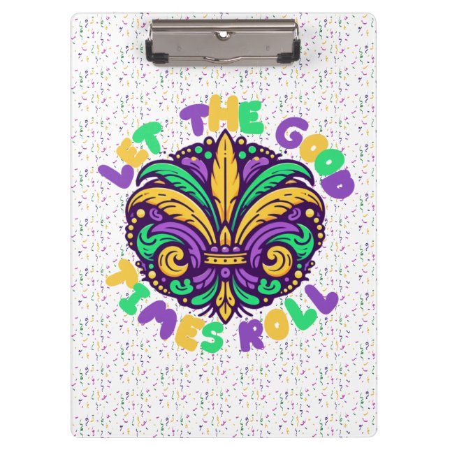 Mardi Gras Let the good times roll Clipboard (Front)