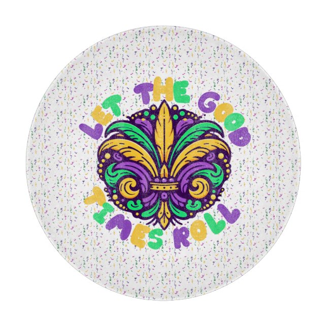 Mardi Gras Let the good times roll Cutting Board (Front)