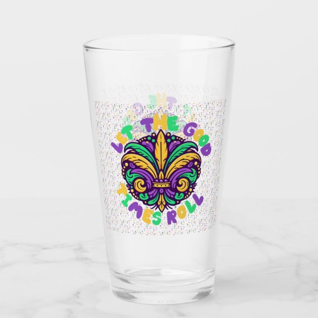 Mardi Gras Let the good times roll Glass (Front)