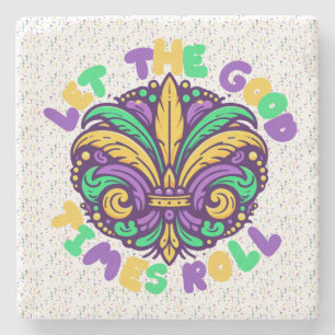 Mardi Gras Let the good times roll Stone Coaster