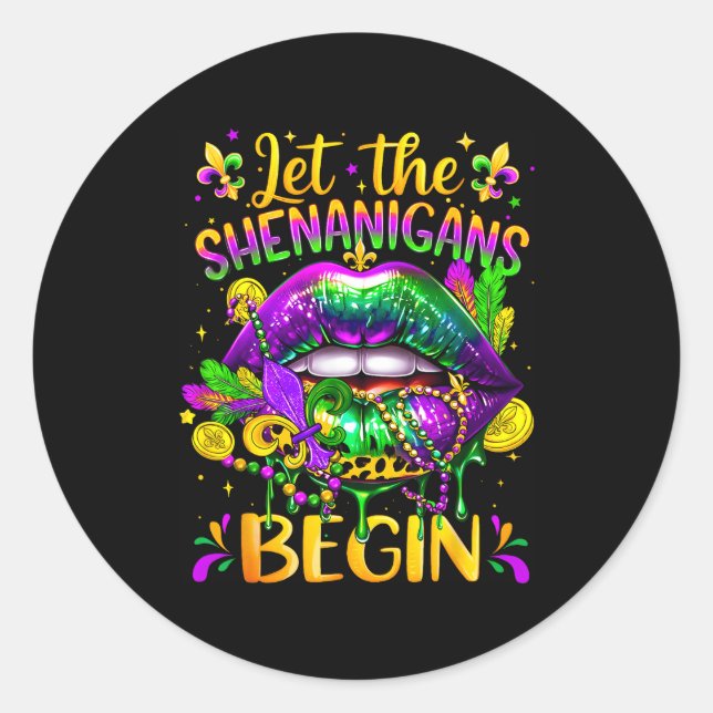Mardi Gras Let The Shenanigans Begin Lips New Orle Classic Round Sticker (Front)