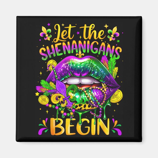 Mardi Gras Let The Shenanigans Begin Lips New Orle Magnet (Front)
