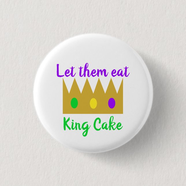 Mardi Gras Let Them Eat King Cake Crown 1 Inch Round Button (Front)