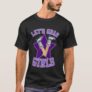 Mardi Gras Lets Gras Girls Women Parade Louisiana  T-Shirt