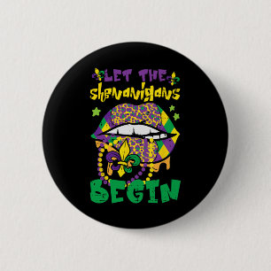 Mardi Gras Lips Let Shenanigans Begin Funny Women 2 Inch Round Button
