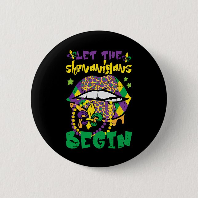 Mardi Gras Lips Let Shenanigans Begin Funny Women  2 Inch Round Button (Front)