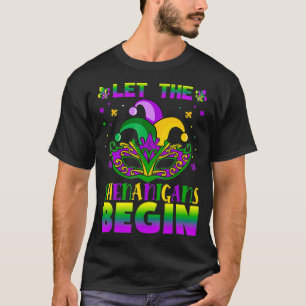 Mardi Gras Mask Women Men  Let The Shenanigans Beg T-Shirt