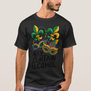 Mardi Gras May Contain Funny T-Shirt