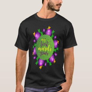 Mardi Gras my first mardi gras festival street par T-Shirt
