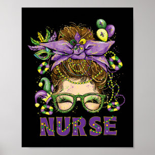Mardi Gras Nurse Messy Bun Mask Beads Funny Mardi Poster