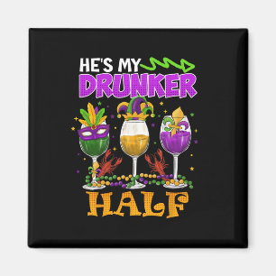 Mardi Gras Outfit He's My Drunker Half Carnival Wo Magnet