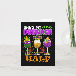 Mardi Gras Outfit She's My Drunker Half Carnival M Card