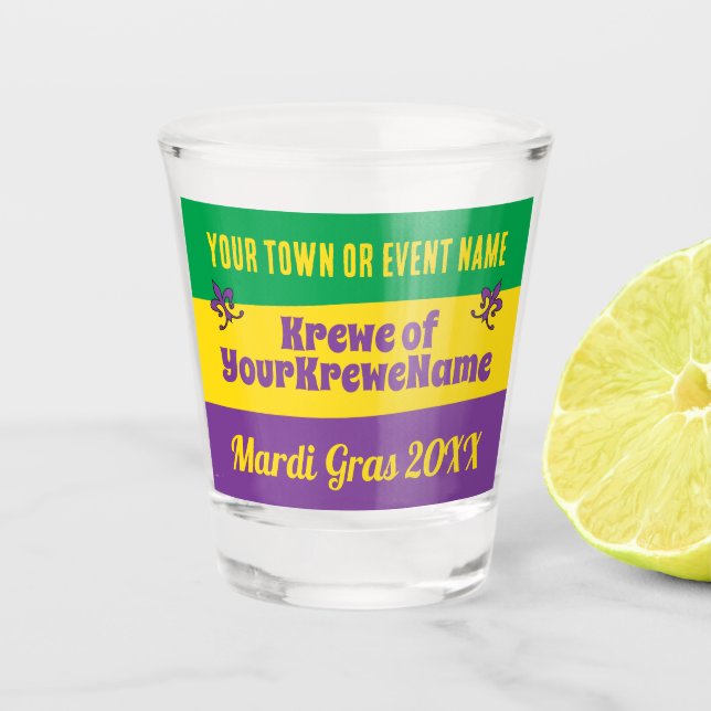 Mardi Gras Parade Krewe with any text Shot Glass (Front)