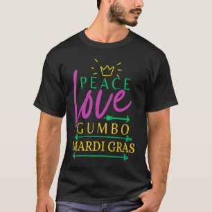 Mardi Gras peace love gumbo mardi gras street para T-Shirt