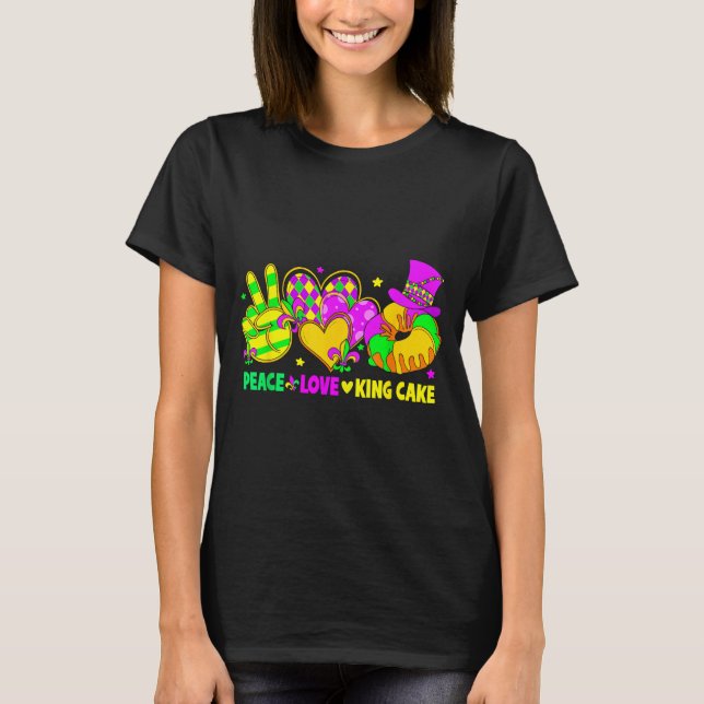 Mardi Gras Peace Love King Cake Funny Party Carniv T-Shirt (Front)
