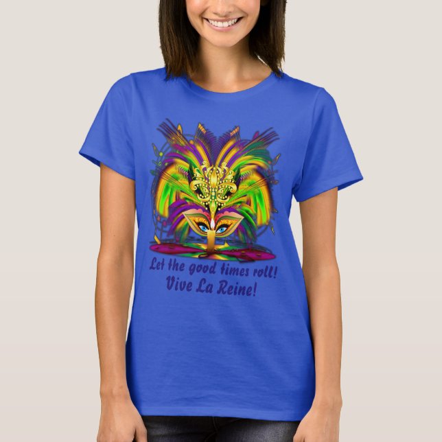 Mardi Gras Queen 3 view notes below T-Shirt (Front)