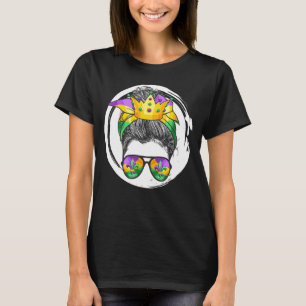 Mardi Gras Queen, Messy Bun, Mardi Crown, Funny Ma T-Shirt
