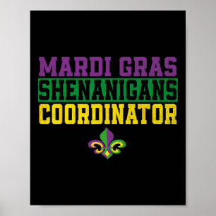 Mardi Gras Shenanigans Coordinator Funny Mardi Gra Poster
