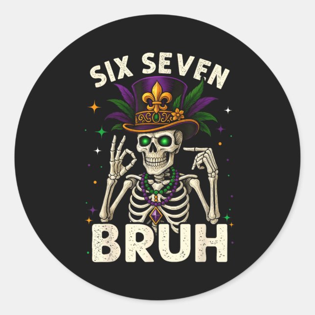 Mardi Gras Sugar Skull Skeleton Six Seven Bruh Mem Classic Round Sticker (Front)