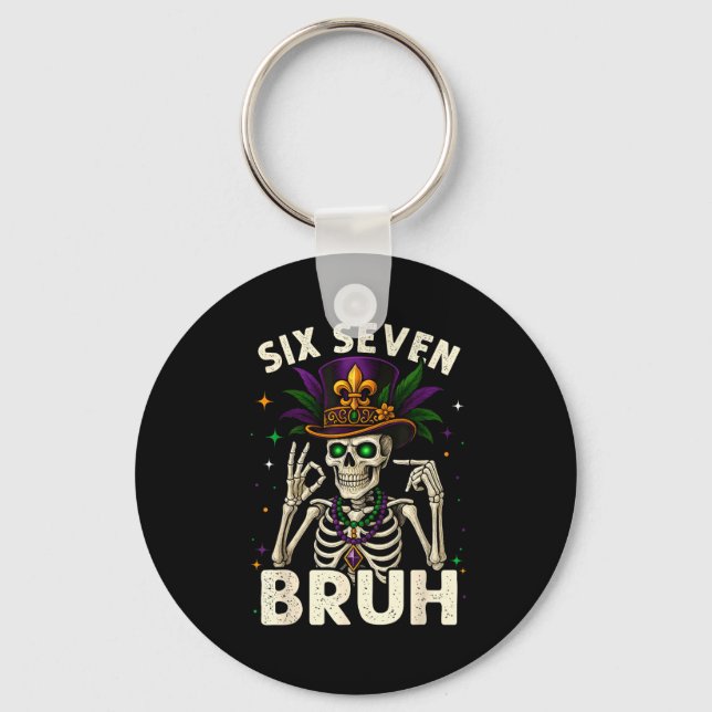Mardi Gras Sugar Skull Skeleton Six Seven Bruh Mem Keychain (Front)