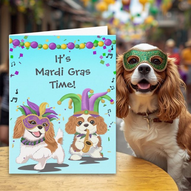 Mardi Gras Time with Cavalier King Charles Spaniel Card (Creator Uploaded)