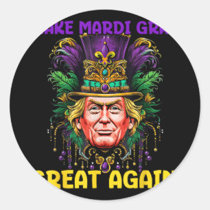 Mardi Gras Trump 2025 Funny Make Mardi Gras Great Classic Round Sticker