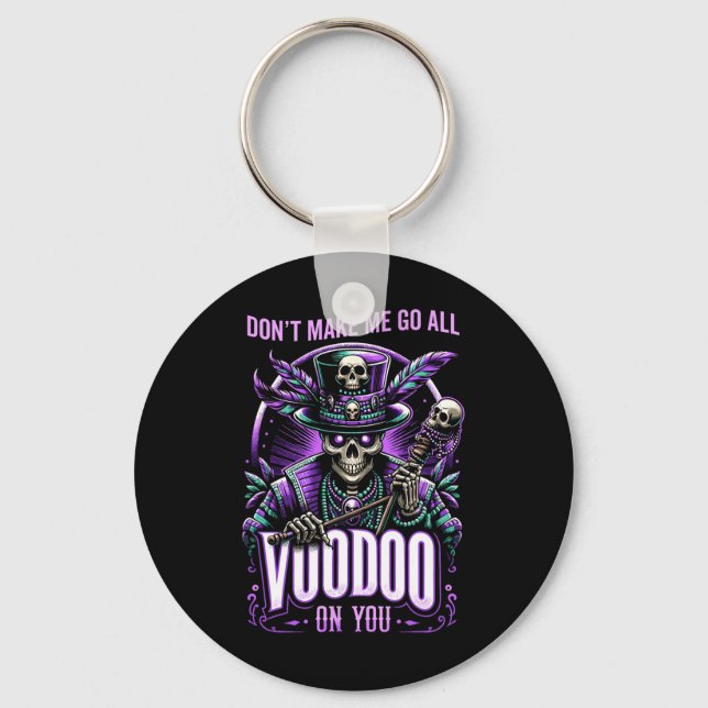 Mardi Gras Witch Doctor New Orleans Dont Make Me G Keychain (Front)