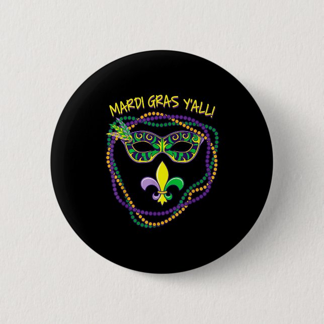 Mardi Gras Yall  2 Inch Round Button (Front)