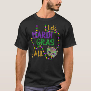 Mardi Gras Y'all Galveston Fun Cute Beads and Mask T-Shirt