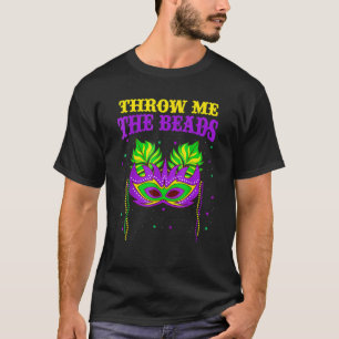 Mardi Grass Throw Me The Beads Beads Funny Mask T-Shirt
